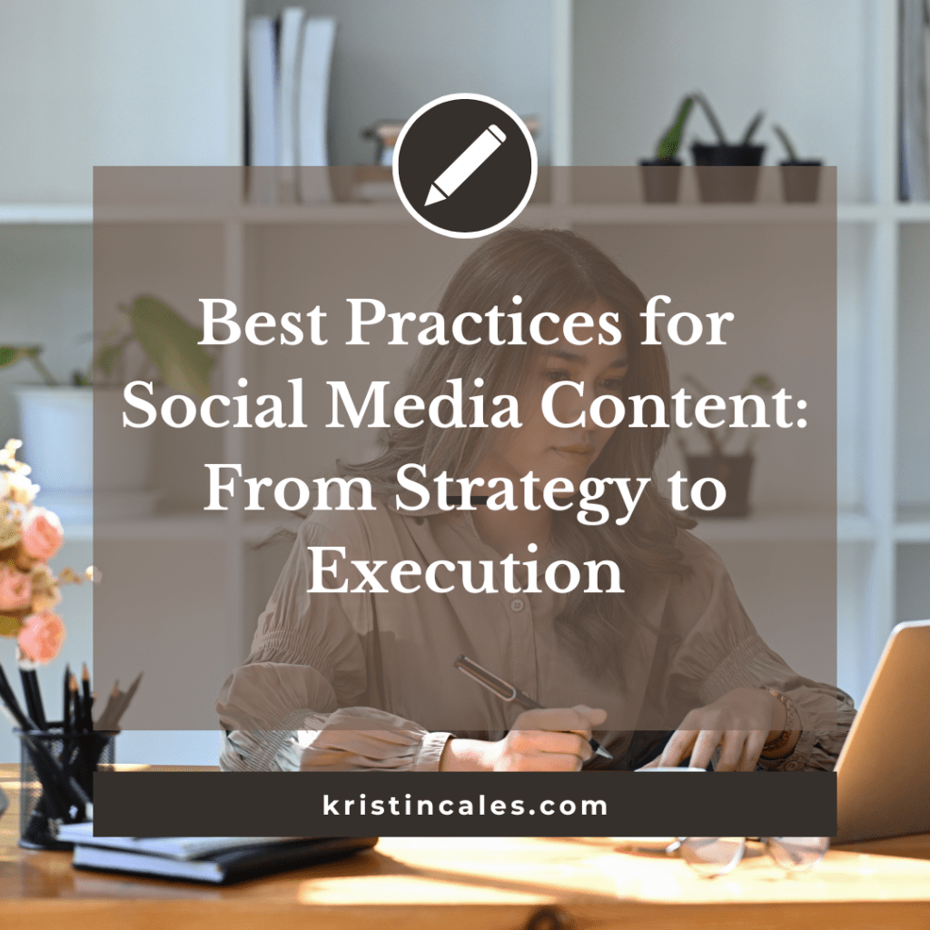 Best Practices for Social Media Content: From Strategy to&nbsp;Execution