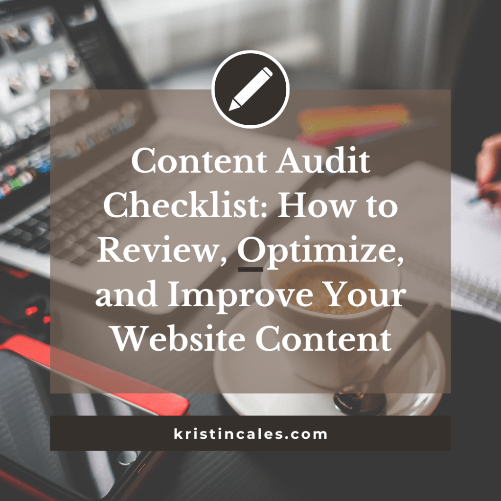 Content Audit Checklist: How to Review, Optimize, and Improve Your Website&nbsp;Content
