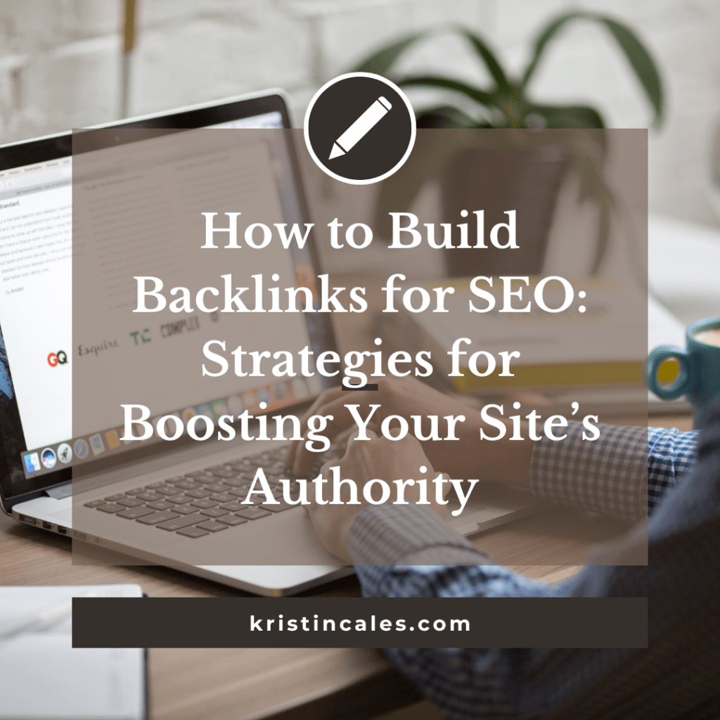 How to Build Backlinks for SEO: Strategies for Boosting Your Site’s&nbsp;Authority