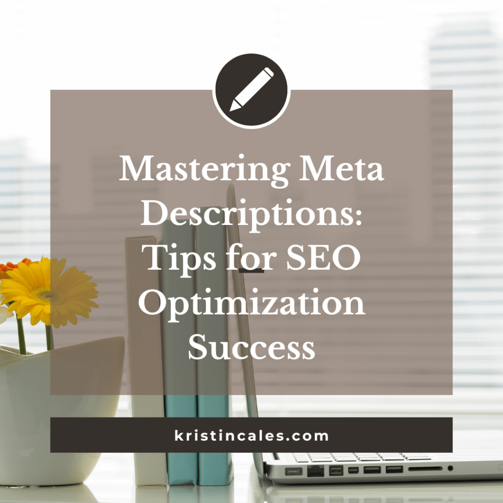 Mastering Meta Descriptions: Tips for SEO Optimization&nbsp;Success