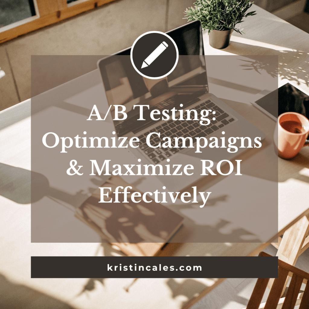 A/B Testing: Optimize Campaigns & Maximize ROI&nbsp;Effectively